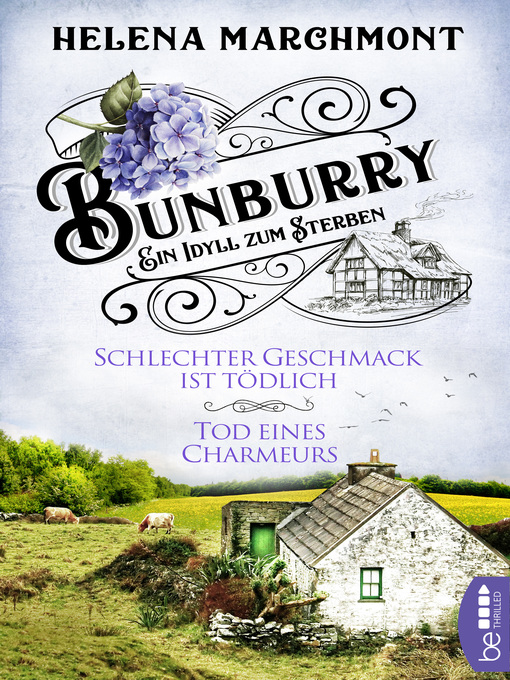 Title details for Bunburry--Schlechter Geschmack ist tödlich & Tod eines Charmeurs by Helena Marchmont - Available